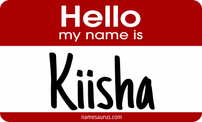 Hello my name is Kiisha png download