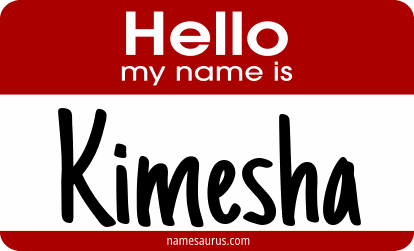 Hello my name is Kimesha png download