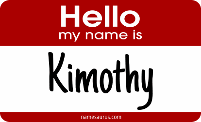 Hello my name is Kimothy png download