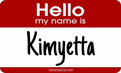 Hello my name is Kimyetta png download
