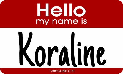 Hello my name is Koraline png download