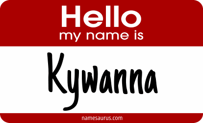 Hello my name is Kywanna png download