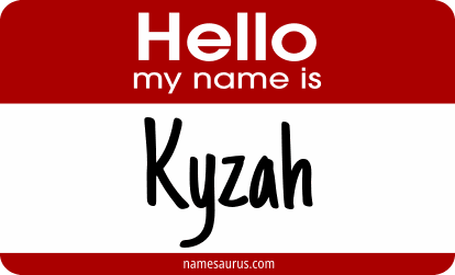 Hello my name is Kyzah png download