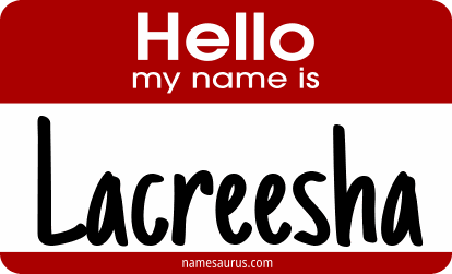 Hello my name is Lacreesha png download