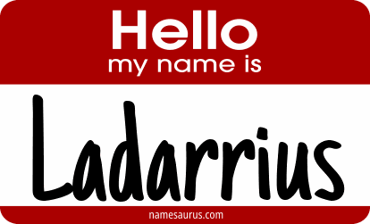 Hello my name is Ladarrius png download