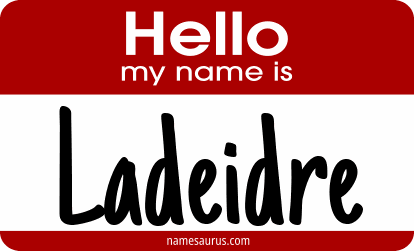 Hello my name is Ladeidre png download