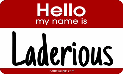 Hello my name is Laderious png download
