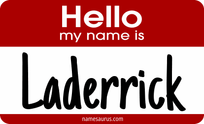 Hello my name is Laderrick png download