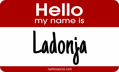 Hello my name is Ladonja png download
