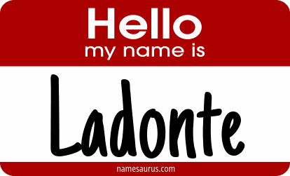 Hello my name is Ladonte png download