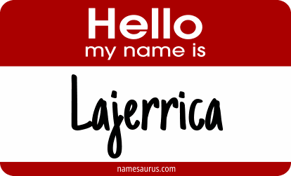 Hello my name is Lajerrica png download