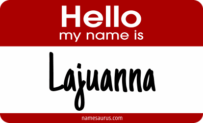 Hello my name is Lajuanna png download