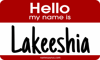 Hello my name is Lakeeshia png download