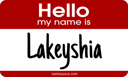 Hello my name is Lakeyshia png download