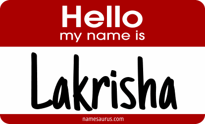 Hello my name is Lakrisha png download