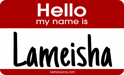 Hello my name is Lameisha png download