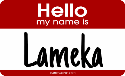 Hello my name is Lameka png download