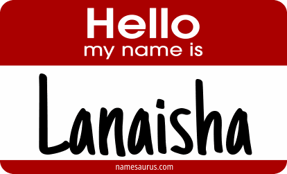 Hello my name is Lanaisha png download