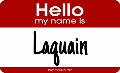 Hello my name is Laquain png download