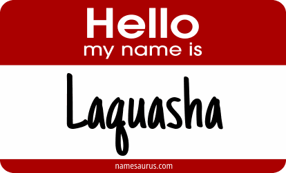 Hello my name is Laquasha png download