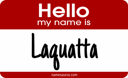 Hello my name is Laquatta png download