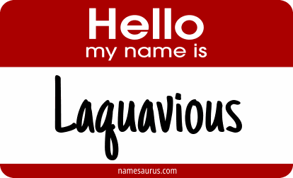 Hello my name is Laquavious png download
