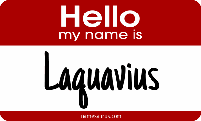 Hello my name is Laquavius png download