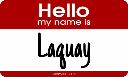 Hello my name is Laquay png download