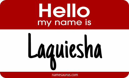 Hello my name is Laquiesha png download