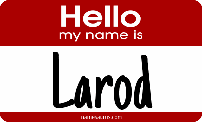 Hello my name is Larod png download