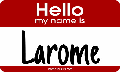 Hello my name is Larome png download