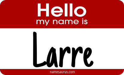 Hello my name is Larre png download