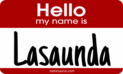 Hello my name is Lasaunda png download