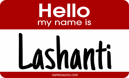 Hello my name is Lashanti png download