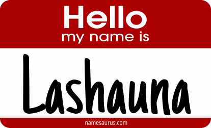 Hello my name is Lashauna png download