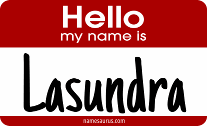 Hello my name is Lasundra png download