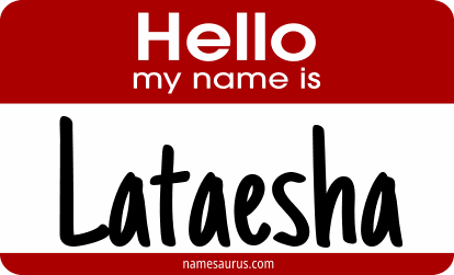 Hello my name is Lataesha png download