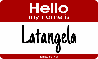 Hello my name is Latangela png download