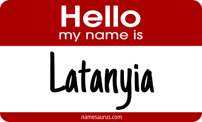 Hello my name is Latanyia png download