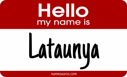 Hello my name is Lataunya png download