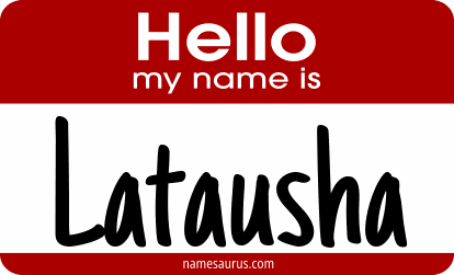 Hello my name is Latausha png download