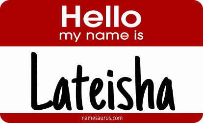 Hello my name is Lateisha png download
