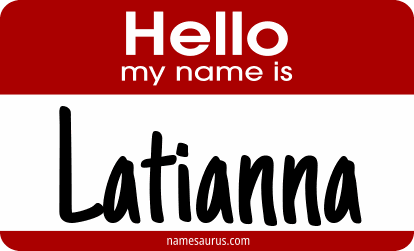 Hello my name is Latianna png download