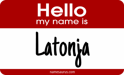 Hello my name is Latonja png download