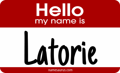 Hello my name is Latorie png download