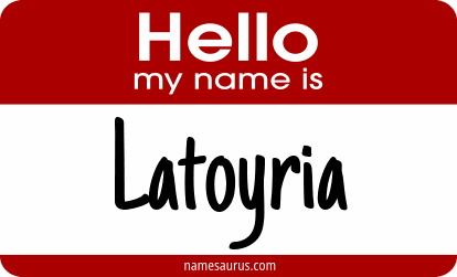 Hello my name is Latoyria png download