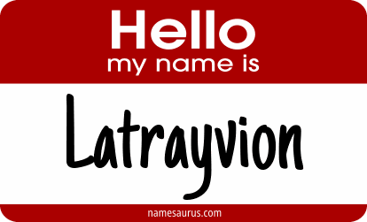 Hello my name is Latrayvion png download