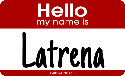 Hello my name is Latrena png download