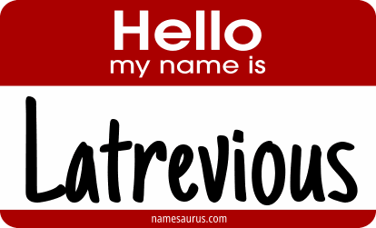 Hello my name is Latrevious png download