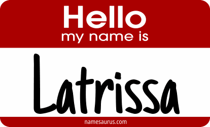 Hello my name is Latrissa png download